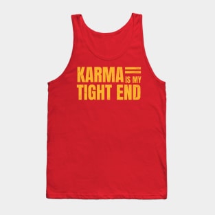 karma is my tight end Tank Top